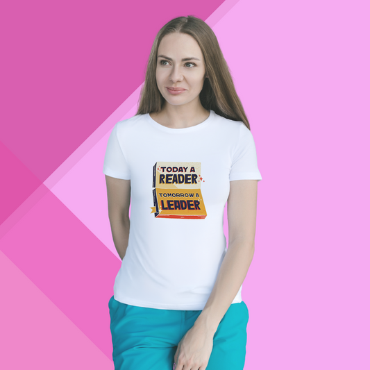 "Inspire Your Inner Leader with 'Today a Reader Tomorrow a Leader' Printed Women's White T-Shirt"