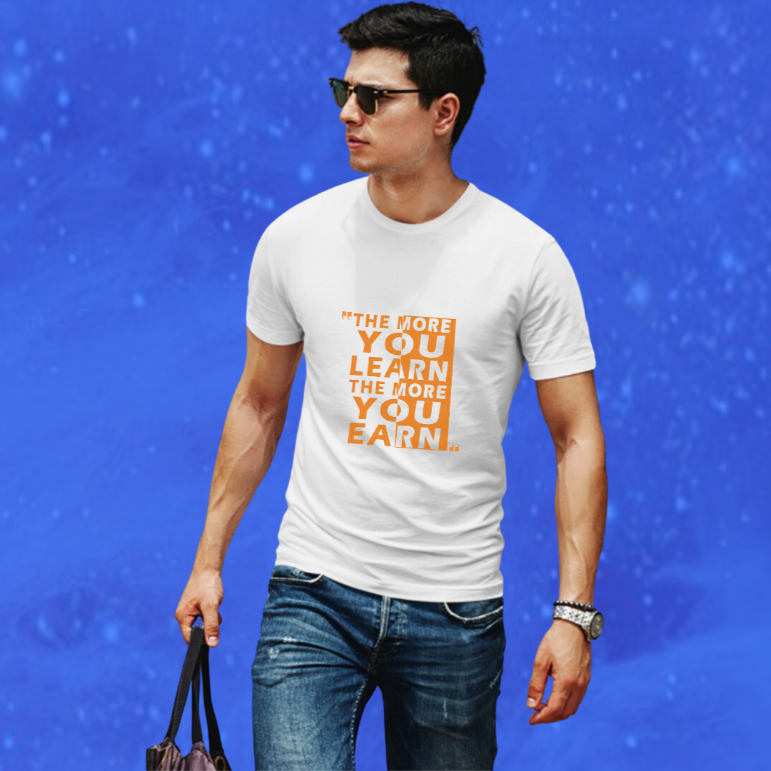 Men's "The More You Learn The More Your Earn" Printed White T-shirt