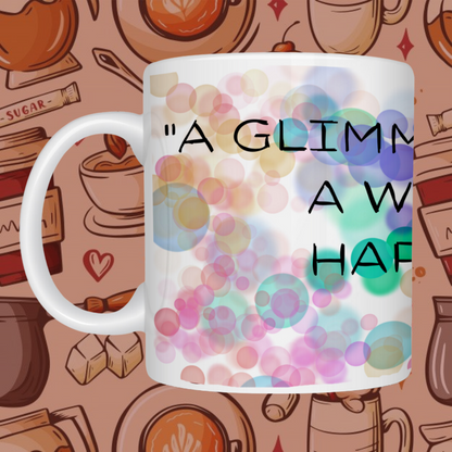 "Glimmer of Life , World of Happiness" Printed Ceramic Mug - Sip with Joyful Spirit