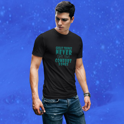 "Step Out of Your Comfort Zone with Our Great Things Never Come From Comfort Men's Printed Black T-Shirt"