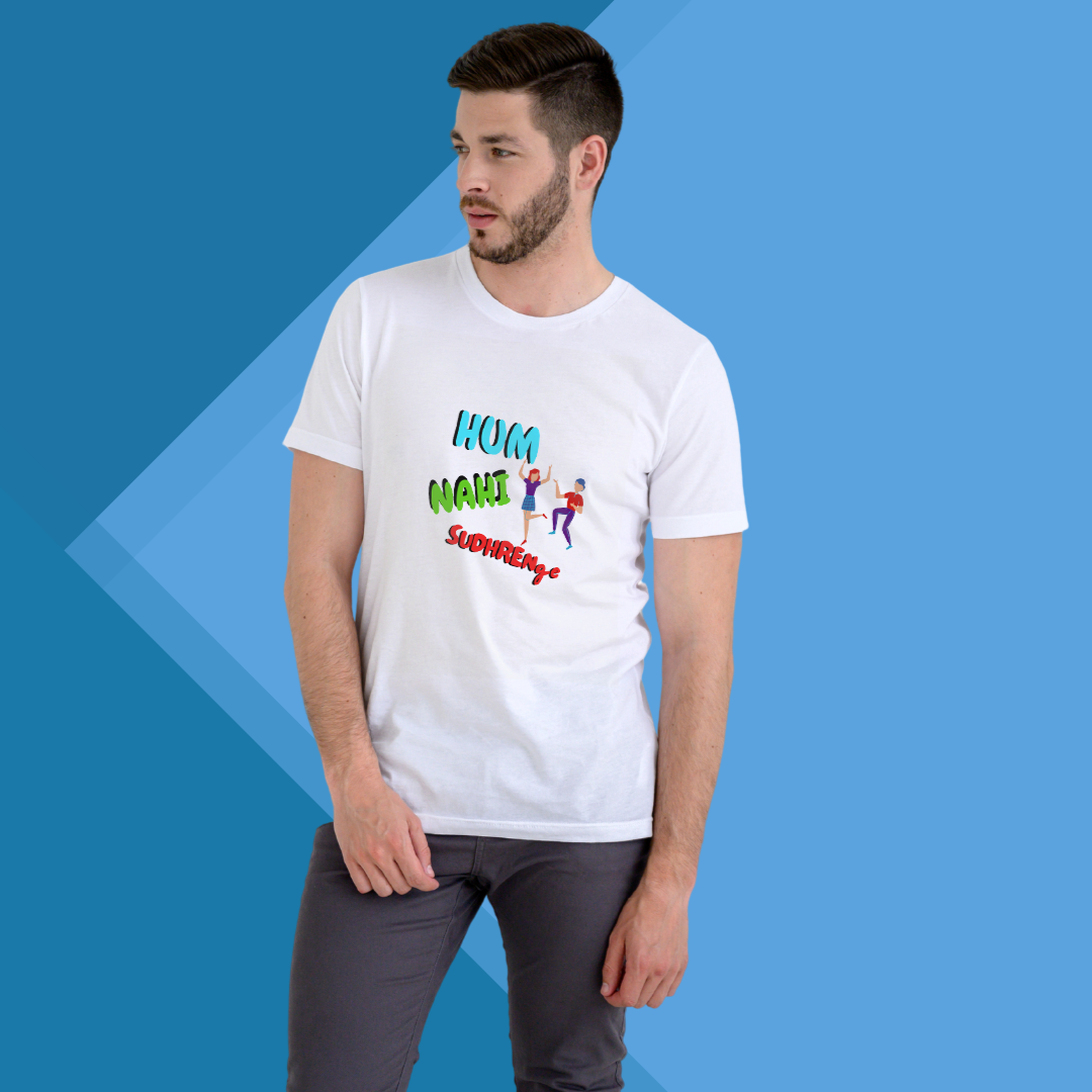 Men's "Hum Nahi Sudhrenge" Printed White T-Shirt