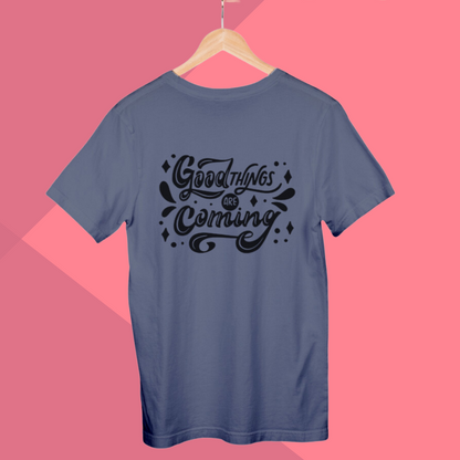 "Embrace Optimism with 'Good Things are Coming' Printed Women's Grey T-Shirt"