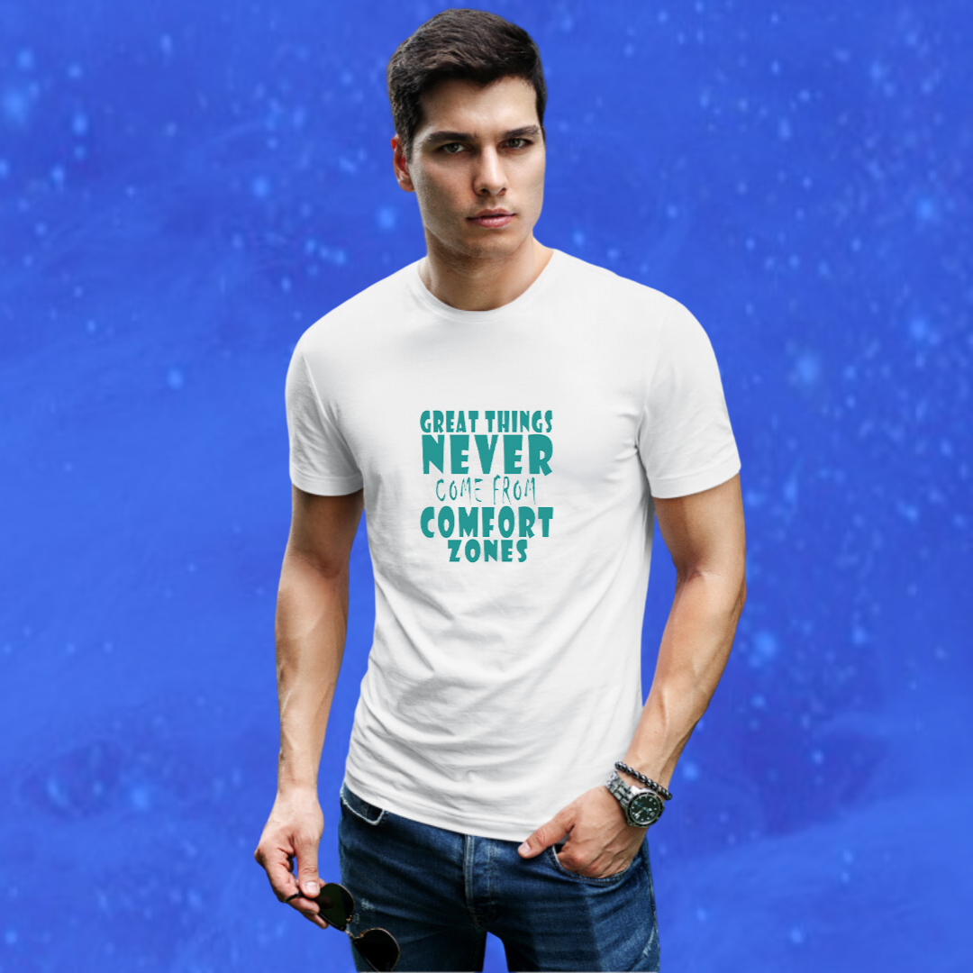 "Step Out of Your Comfort Zone with Our Great Things Never Come From Comfort Men's Printed White T-Shirt"