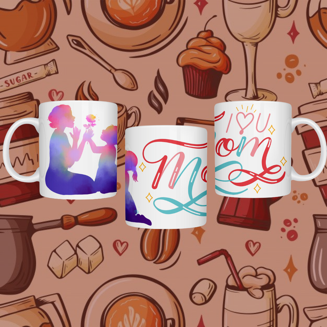 "I Love You Mom" Printed Ceramic Mug - Heartfelt Expression