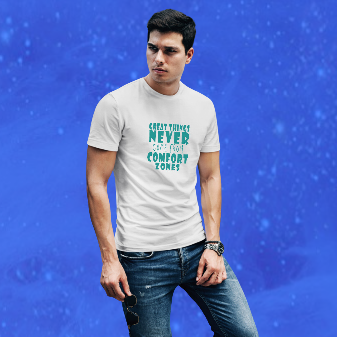 "Step Out of Your Comfort Zone with Our Great Things Never Come From Comfort Men's Printed White T-Shirt"