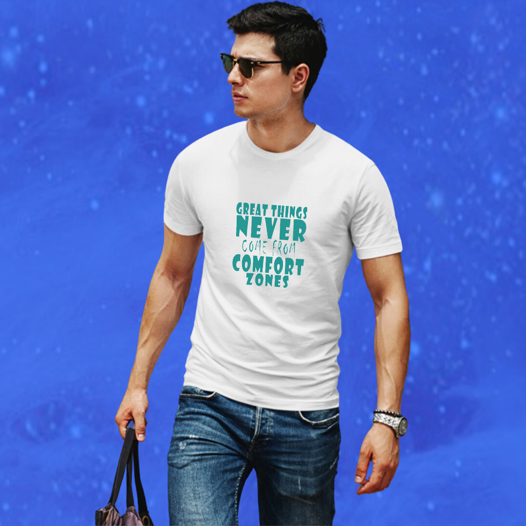 "Step Out of Your Comfort Zone with Our Great Things Never Come From Comfort Men's Printed White T-Shirt"