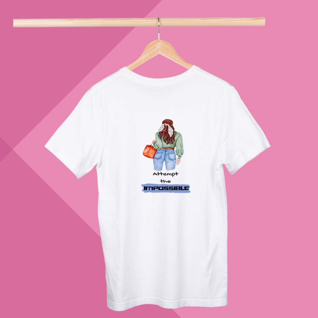 "Inspire Yourself with Our 'Attempt The Impossible' Printed T-Shirt for Women"