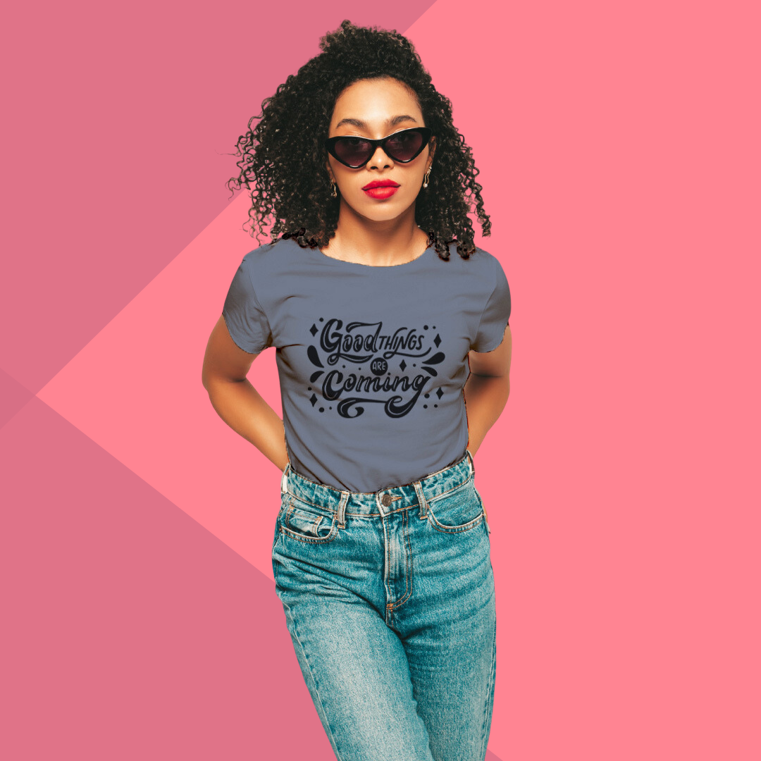 "Anticipate Good Times with 'Good Things Are Coming' Printed Women's Grey T-Shirt"