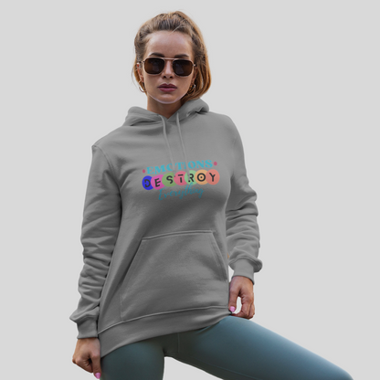 "Emotions Destroy Everything" Printed Women's Grey Hoodie!