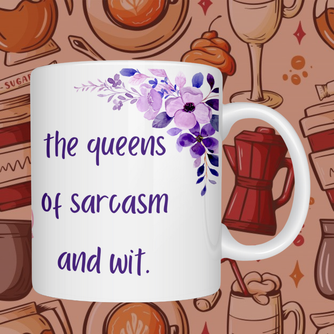 "Sisters - Queen of Sarcasm & Wit" Ceramic Mug - Celebrate Sisterly Humor