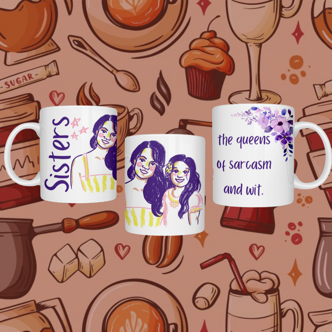 "Sisters - Queen of Sarcasm & Wit" Ceramic Mug - Celebrate Sisterly Humor