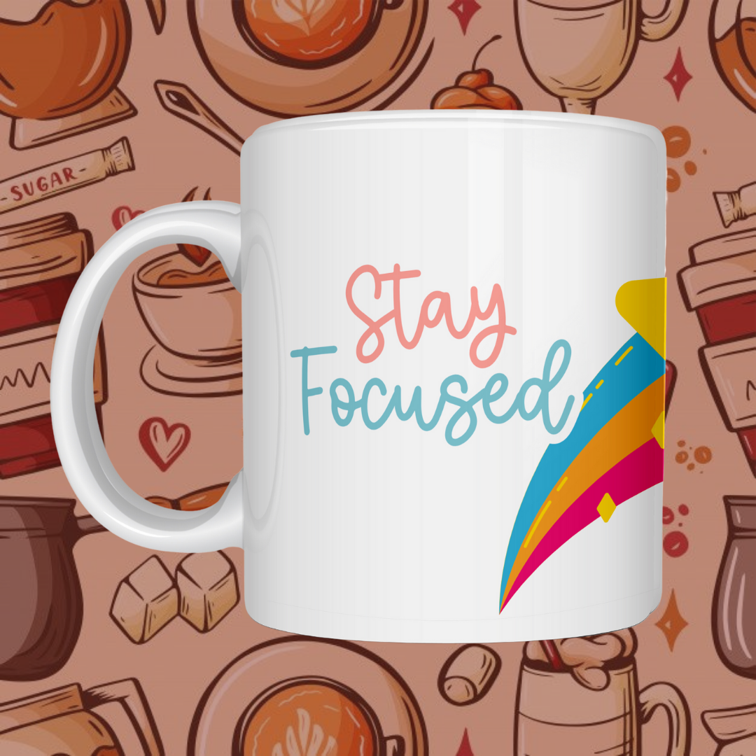 Sip with Determination "Stay Focused" Ceramic Mug