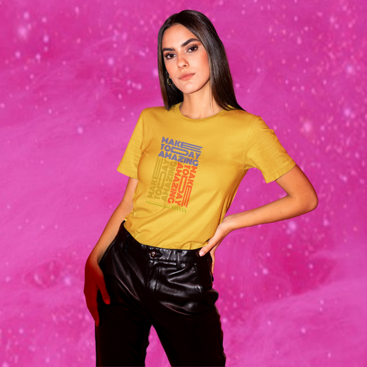 Start Your Day Right with Women's "Make Today Amazing" Printed Yellow T-Shirt!