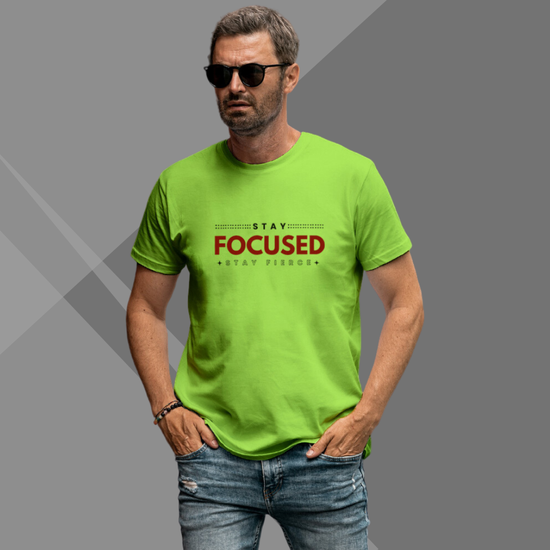 "Stay Focused Stay Fierce" Printed Green T-Shirt - Unwavering Determination