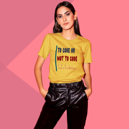 To Code or Not To Code Printed Women's Yellow T-Shirt - Tech T-Shirt for Women's