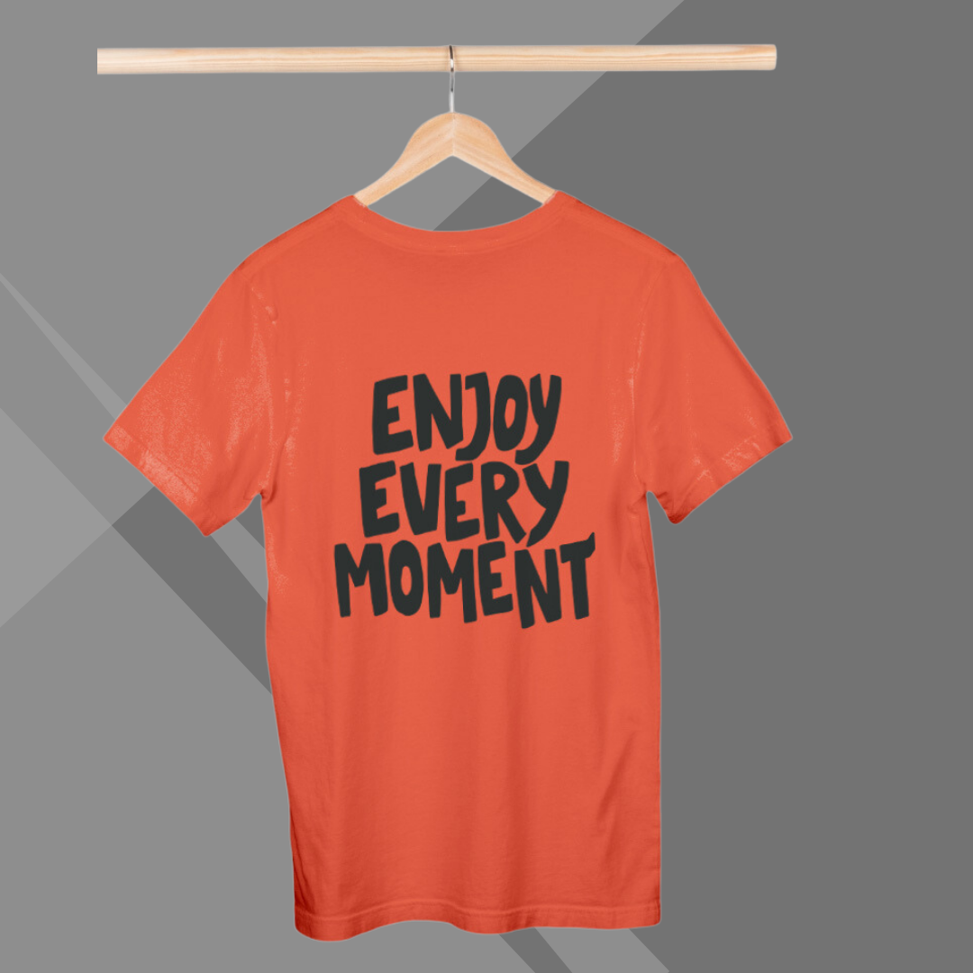 "Enjoy Every Moment" Printed Orange T-Shirt - Embrace the Now