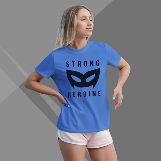 "Embrace Your Inner Heroine with Women's 'Strong Heroine' Printed Blue T-Shirt"