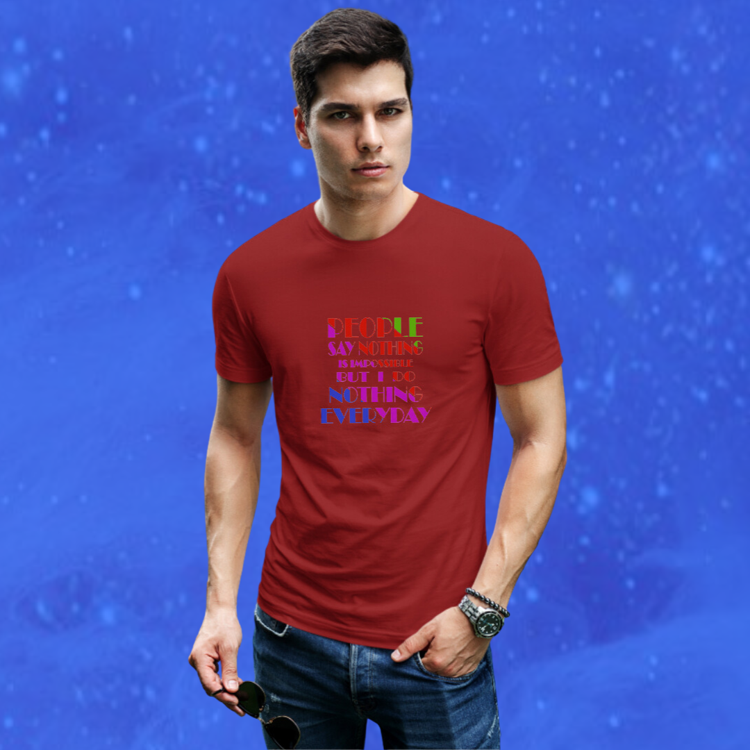 Show Your Lazy Side With Our " I Do Nothing Everyday" Men's Maroon T-shirt!