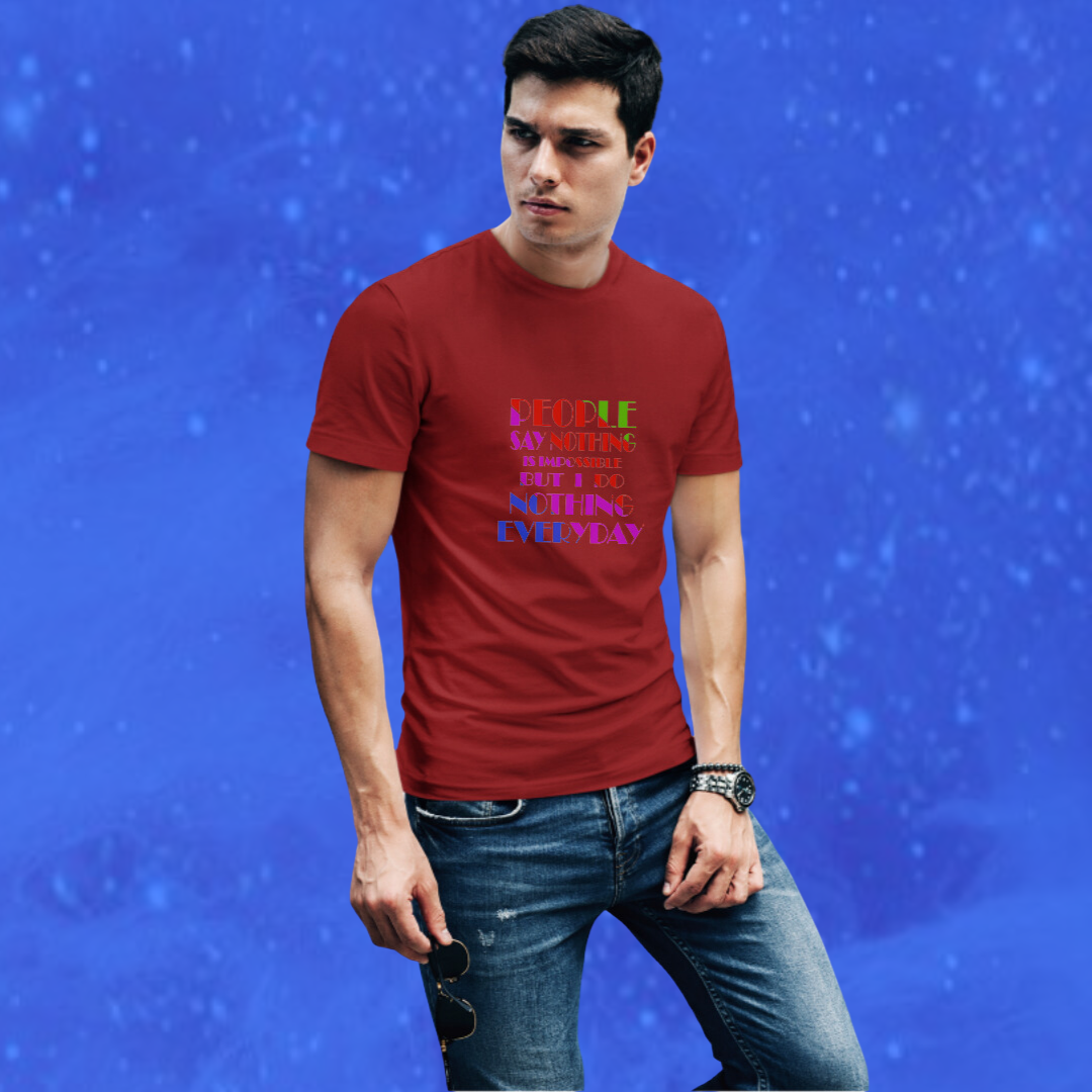 Show Your Lazy Side With Our " I Do Nothing Everyday" Men's Maroon T-shirt!