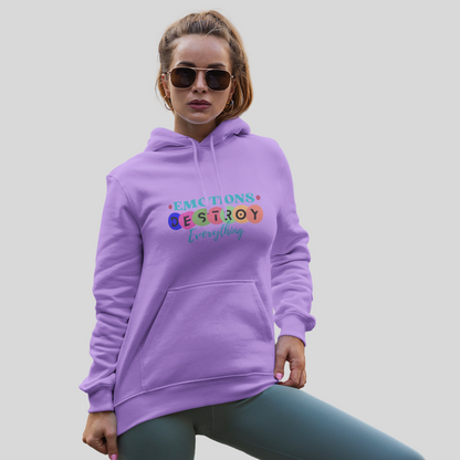 "Emotions Destroy Everything" Printed Women's Lavender Hoodie!