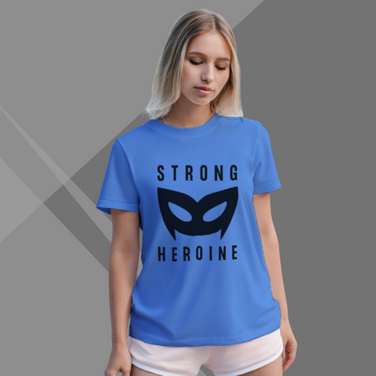 "Embrace Your Inner Heroine with Women's 'Strong Heroine' Printed Blue T-Shirt"