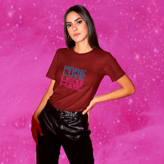 Spread Love and Positivity with Women's "More Love Hate Less" Printed Maroon T-Shirt