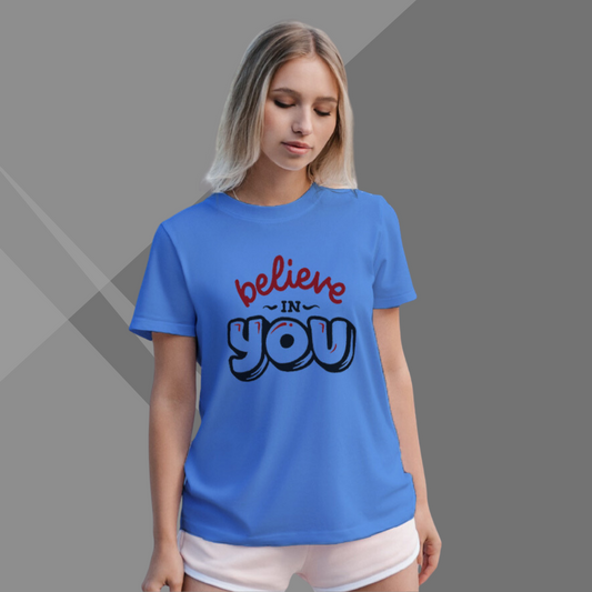 "Empower Yourself with the 'Believe in You' Printed Women's Blue T-Shirt"!