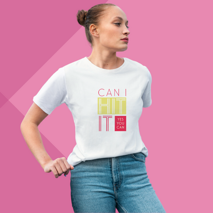 "Show Your Winning Attitude with Our Women's 'Can I Hit It? Yes, You Can!' Printed White T-Shirt"