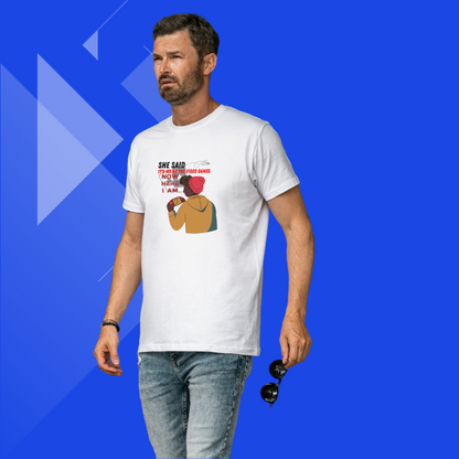 "Make a Playful Statement with Our 'She Said It's Me or The Video Game' Printed White T-Shirt for Men"