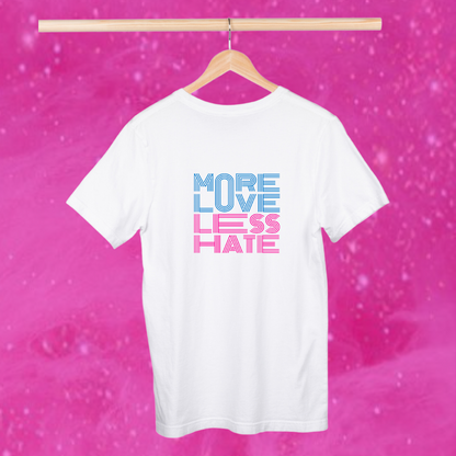 Spread Love and Positivity with Women's "More Love Hate Less" Printed White T-Shirt