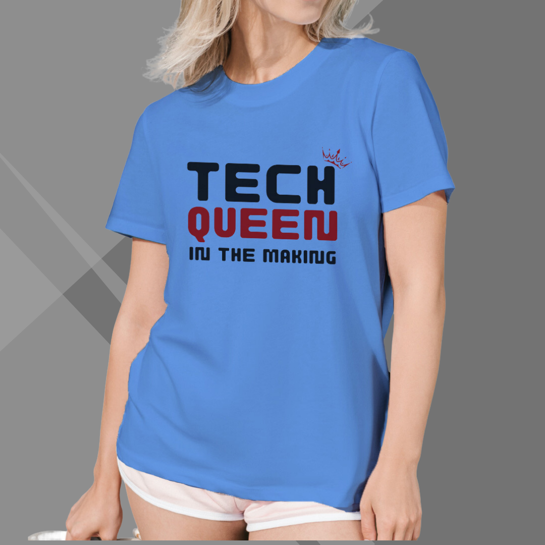 "Claim Your Throne with 'Tech Queen in The Making' Printed Blue T-Shirt"