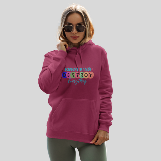 "Emotions Destroy Everything" Printed Women's Maroon Hoodie!