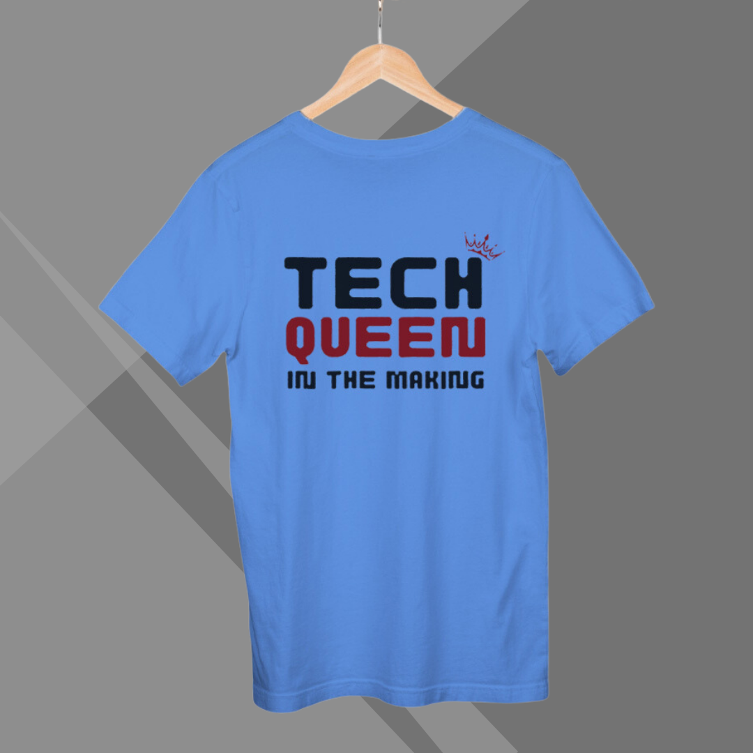 "Claim Your Throne with 'Tech Queen in The Making' Printed Blue T-Shirt"