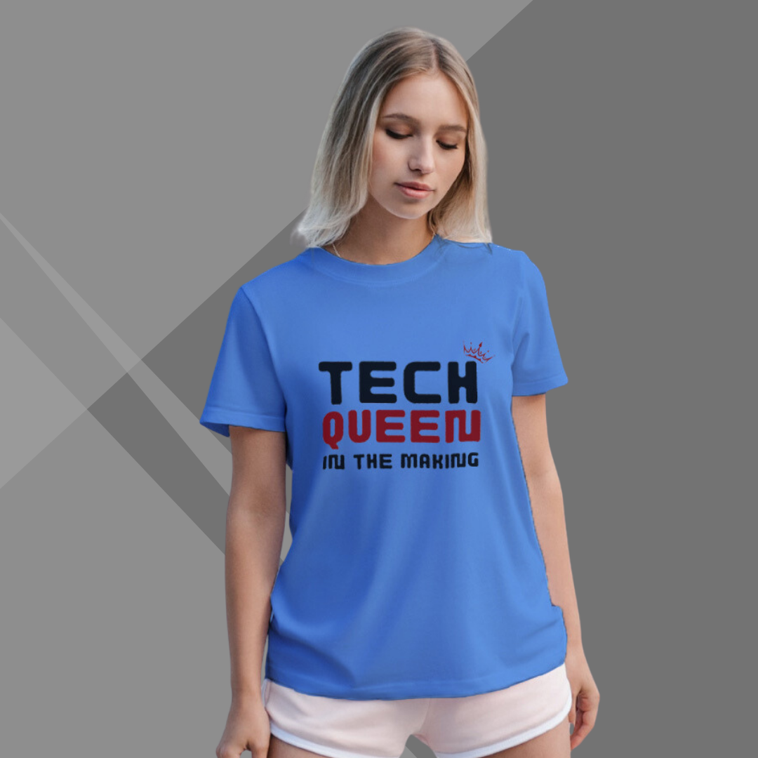 "Claim Your Throne with 'Tech Queen in The Making' Printed Blue T-Shirt"