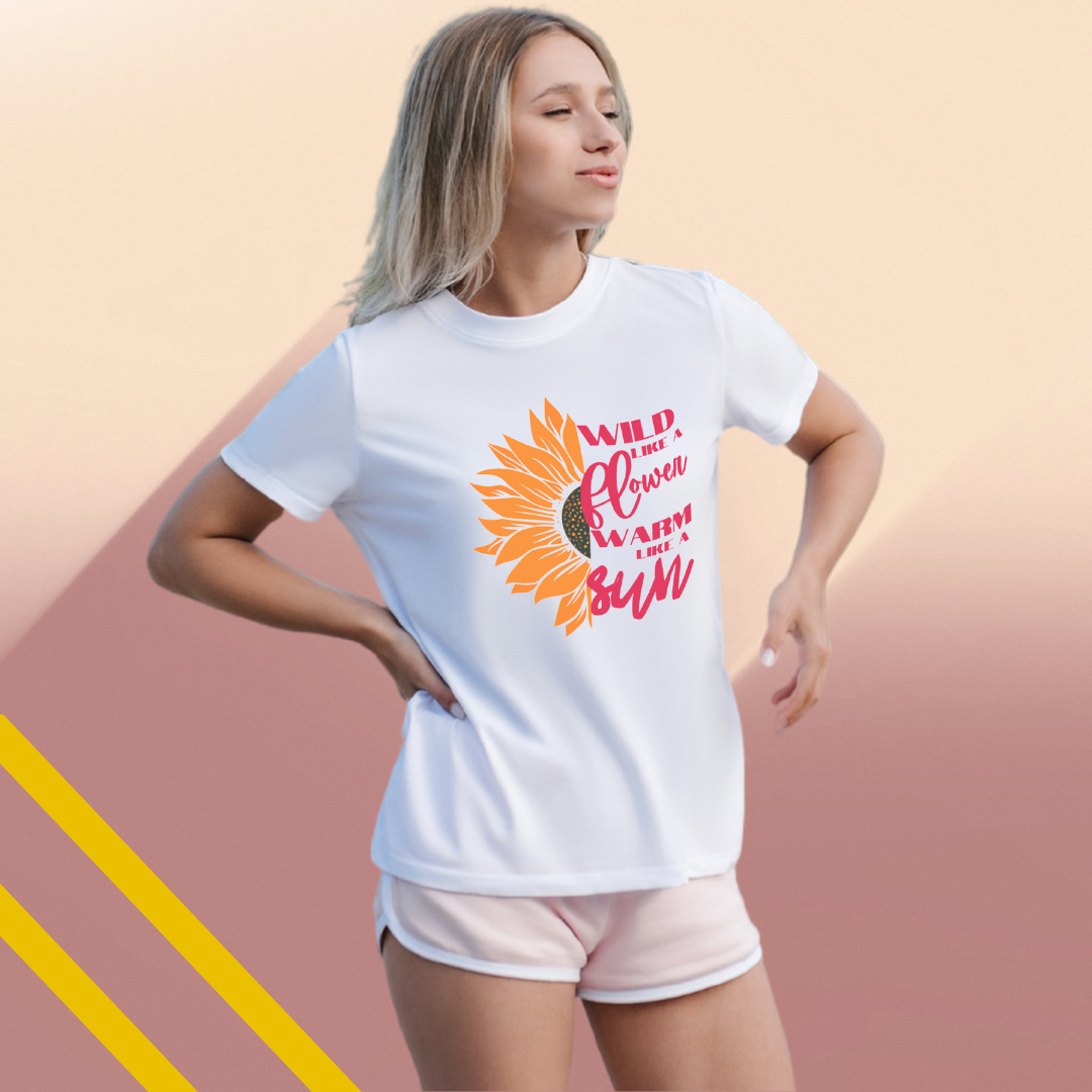 Stay Wild and Warm with Women's "Wild Like a Flower Warm Like a Sun" Printed White T-Shirt