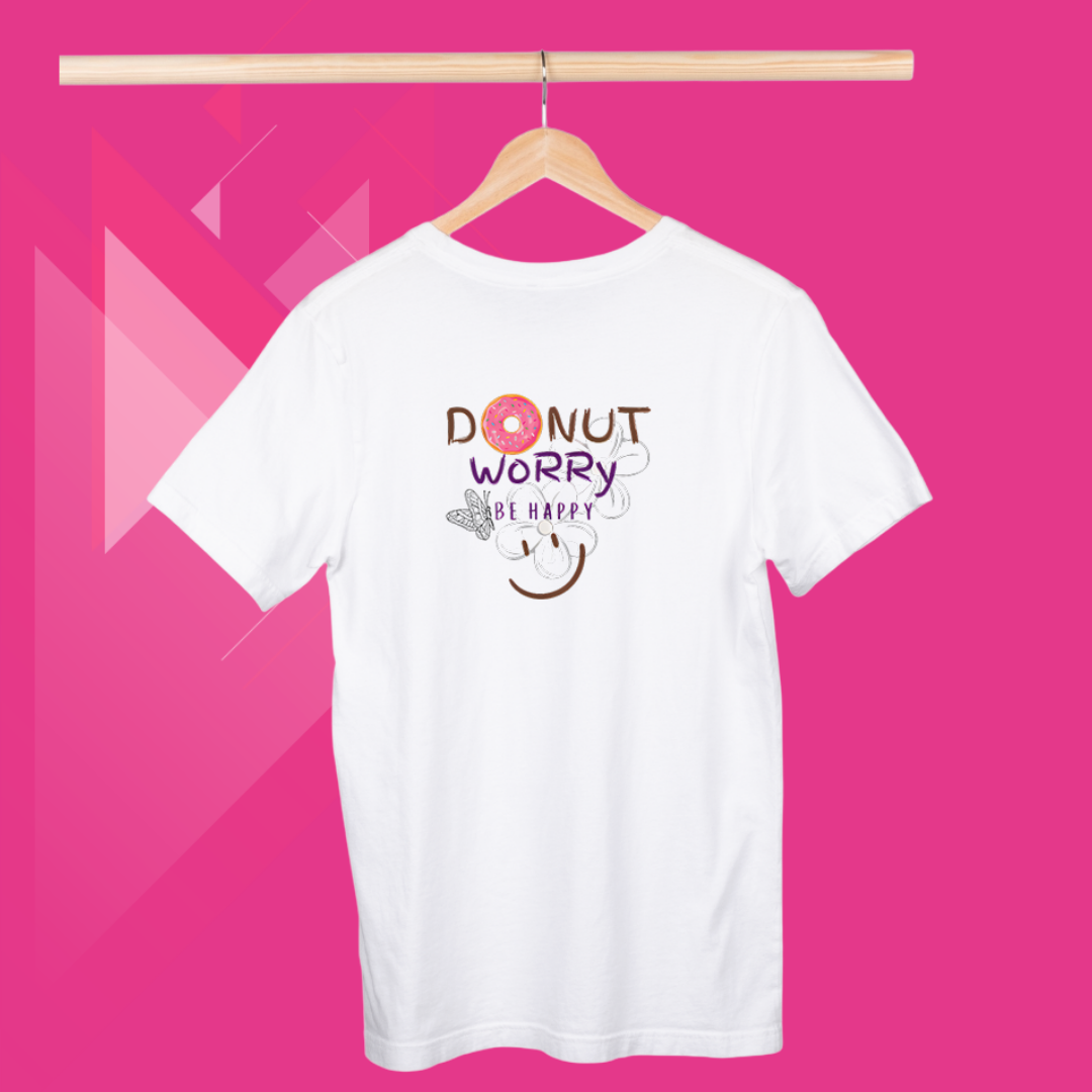 Add Some Sweetness to Your Day with this "Donut Worry Be Happy" Printed White T-Shirt for Women