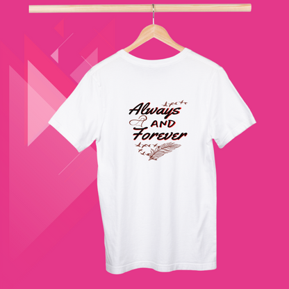 Keep Love Close to Your Heart with Our "Always and Forever" Printed Women's White T-Shirt