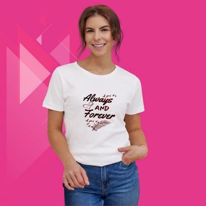 Keep Love Close to Your Heart with Our "Always and Forever" Printed Women's White T-Shirt