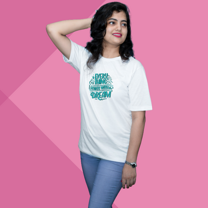 "Dream Big and Make It Happen with Our Women's 'Everything Starts With Dream' Printed White T-Shirt"