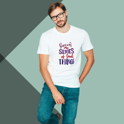 Achieve Success in Style with Our "Success is A Series Of Small Things" Printed Men's White T-Shirt