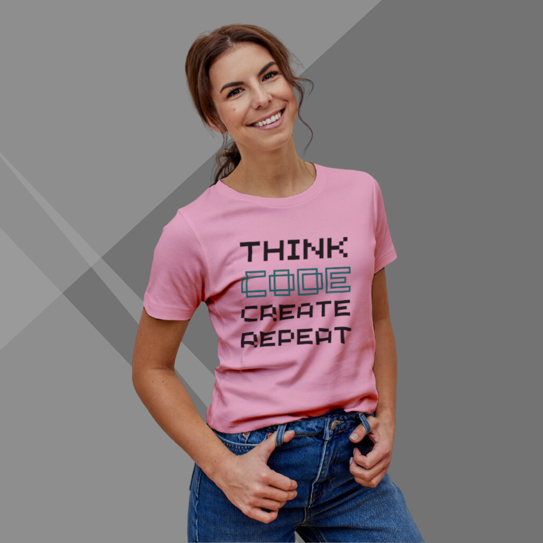 "Unleash Your Creativity: 'Think Code Create Repeat' Printed Pink T-Shirt for Women"