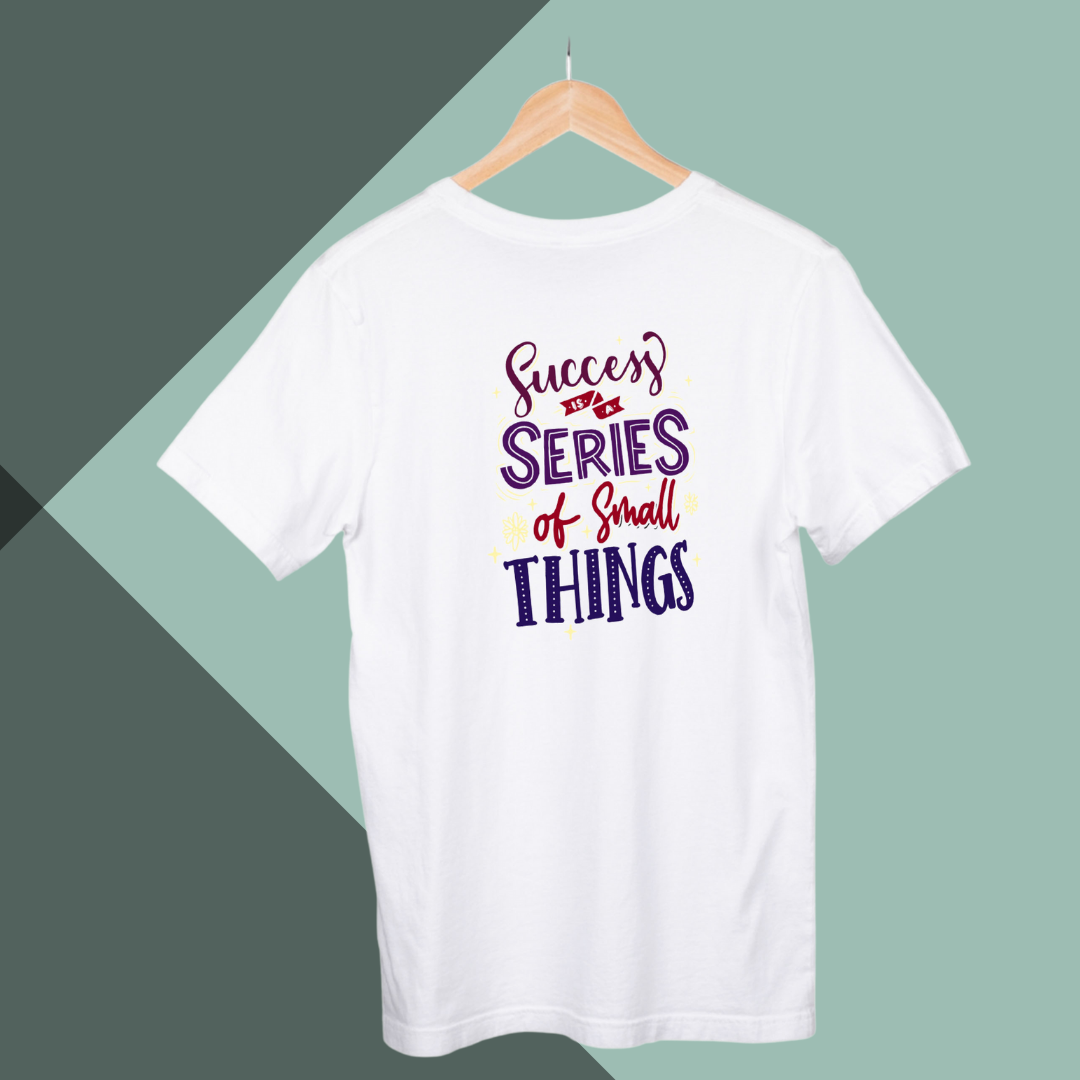 Achieve Success in Style with Our "Success is A Series Of Small Things" Printed Men's White T-Shirt