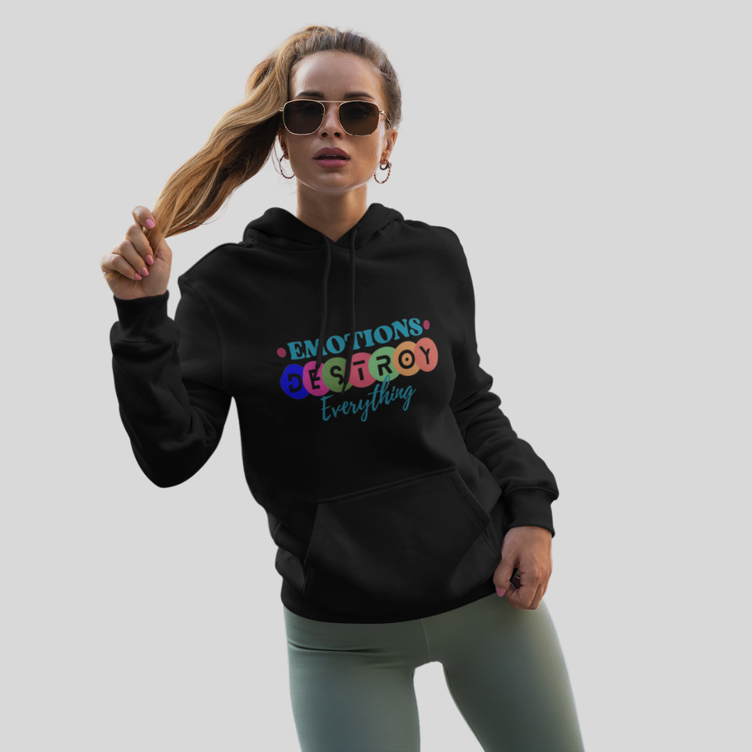 "Emotions Destroy Everything" Printed Women's Black Hoodie!