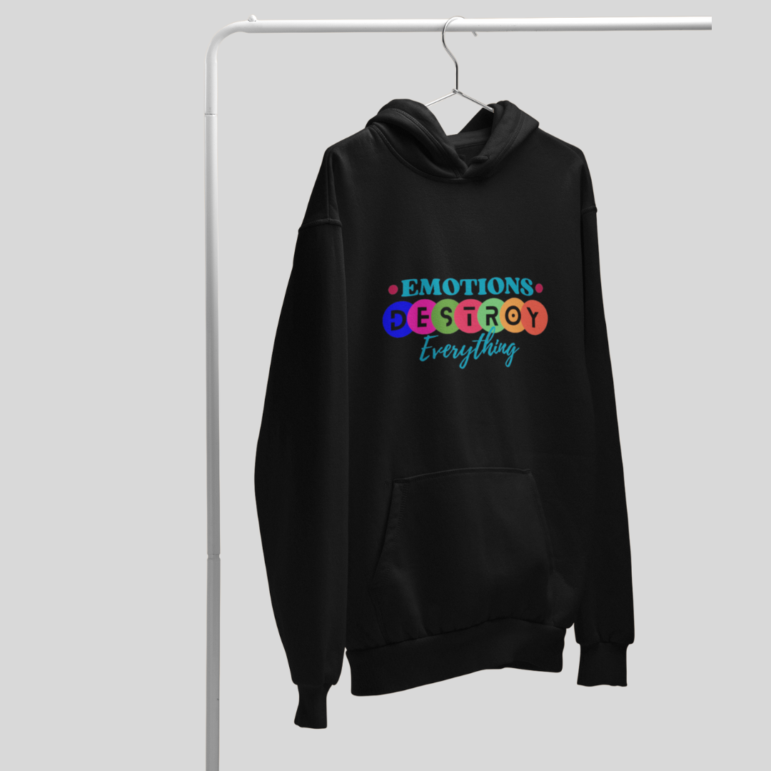 "Emotions Destroy Everything" Printed Women's Black Hoodie!