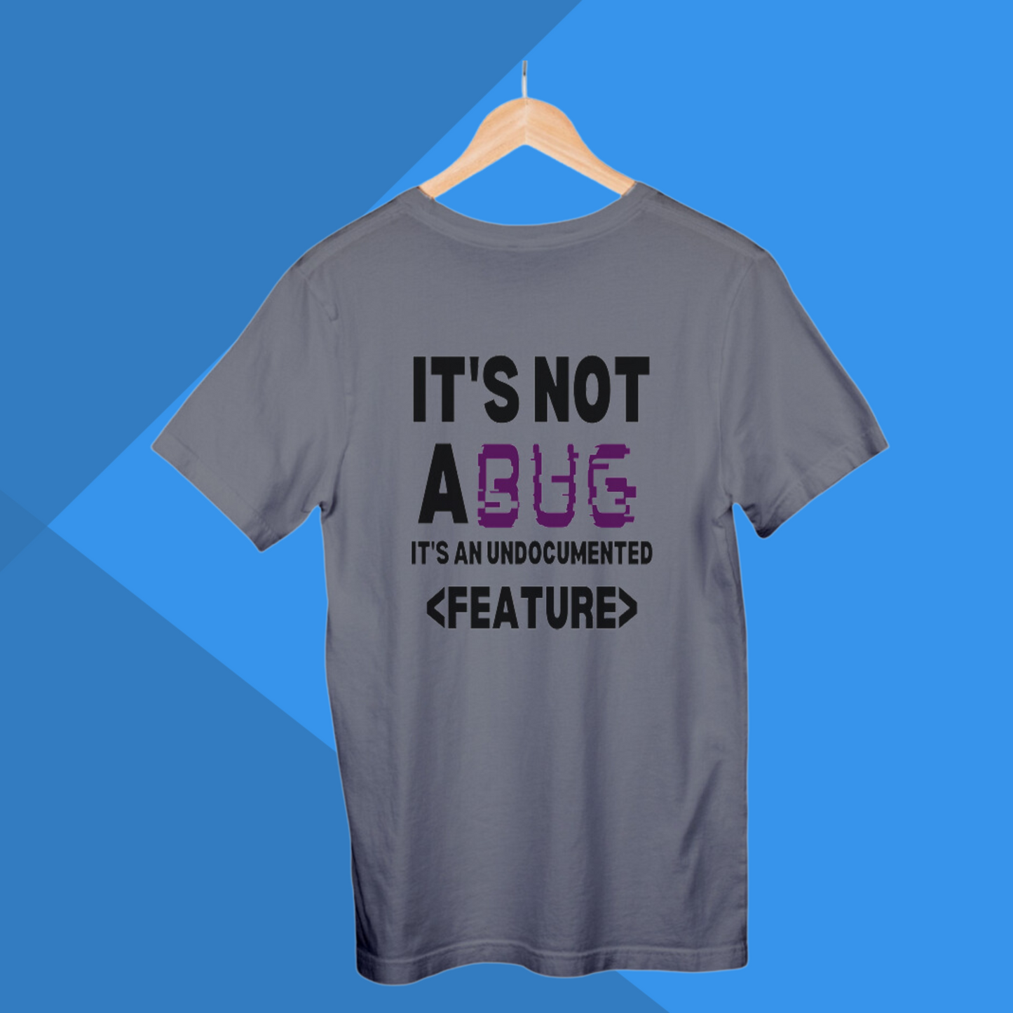 It's Not a Bug It's an Undocumented Feature Printed Men's Tech T-Shirt