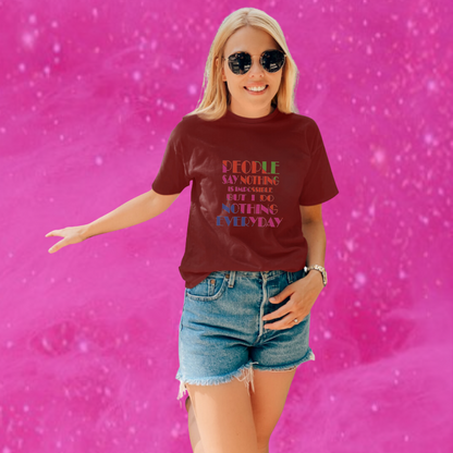 Show Your Lazy Attitude With Our Women's "I do Nothing Everyday" Printed Maroon T-Shirt