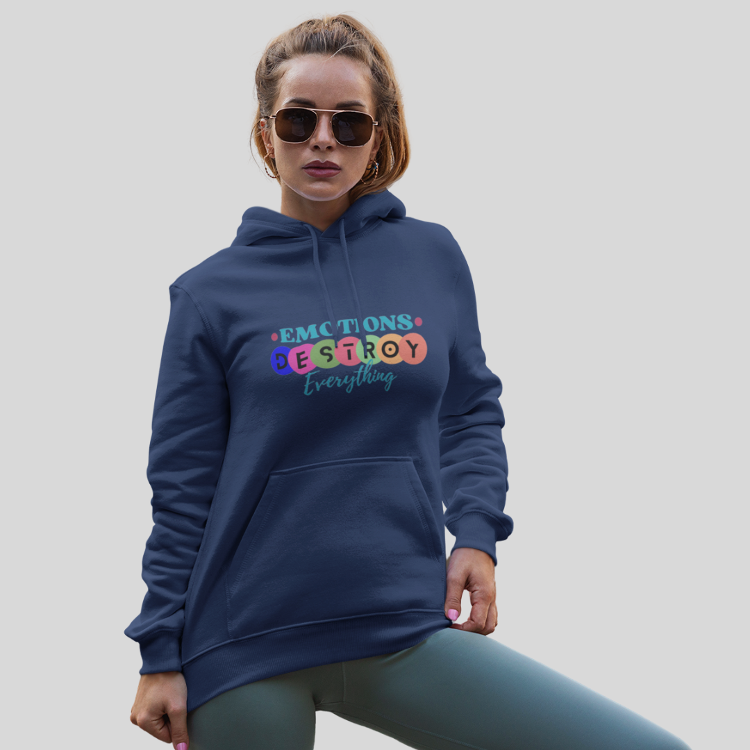 "Emotions Destroy Everything" Printed Women's Blue Hoodie!