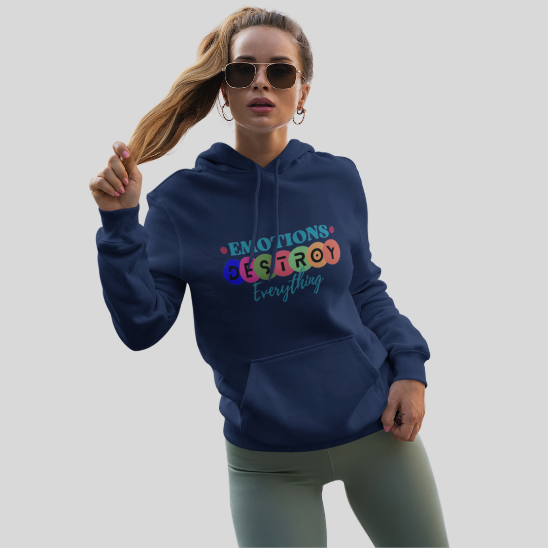 "Emotions Destroy Everything" Printed Women's Blue Hoodie!