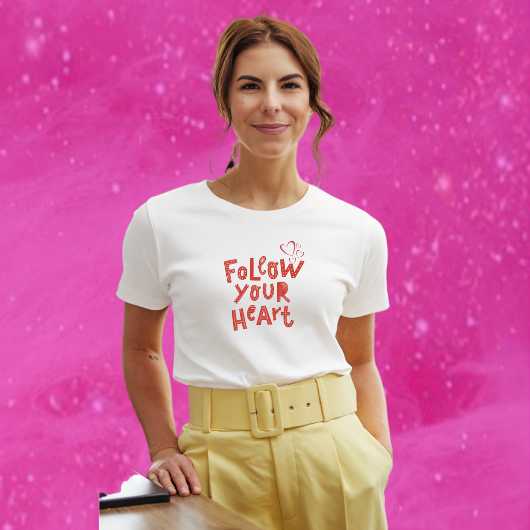 Women's "Follow Your Heart" Printed White T-Shirt - A Reminder to Pursue Your Passions