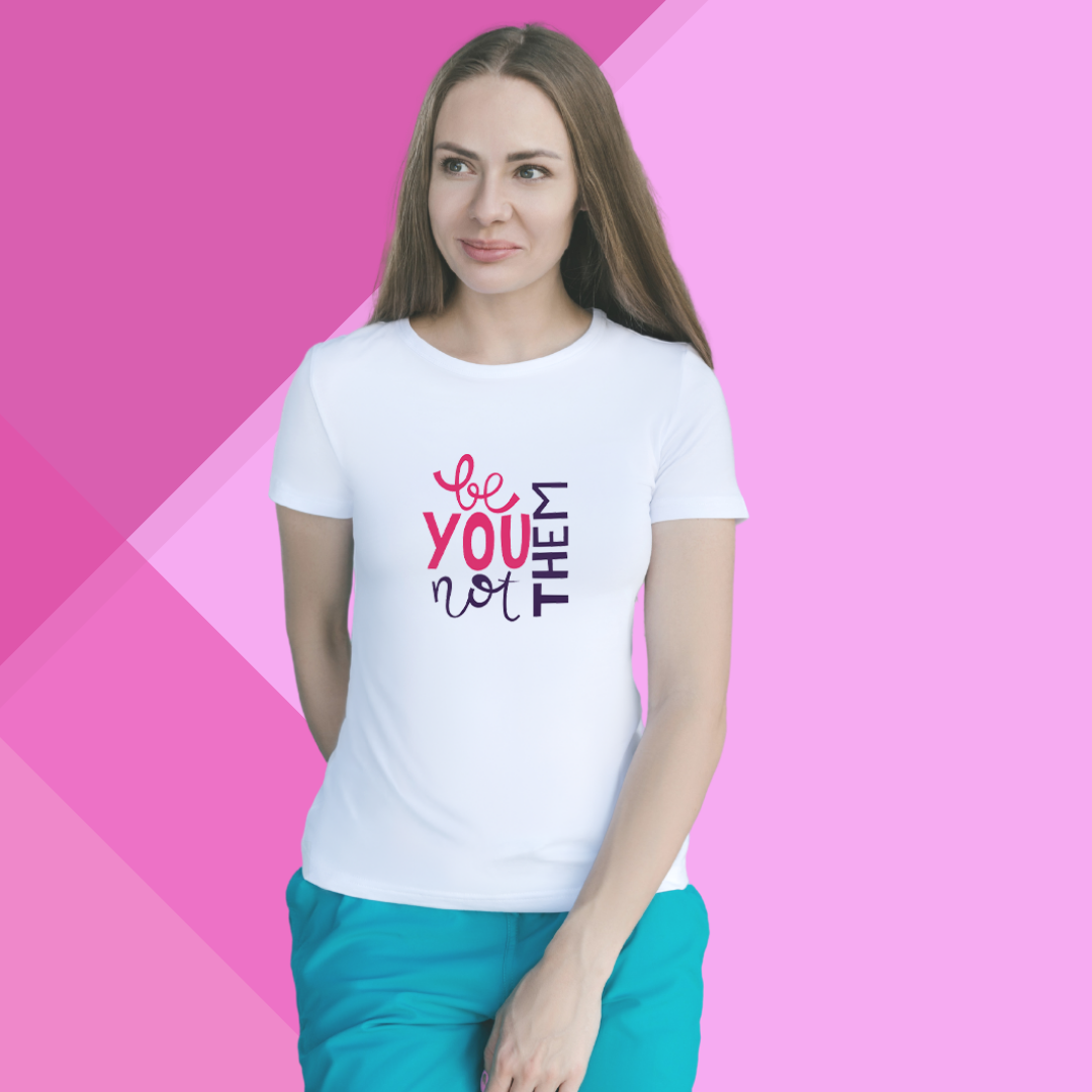 "Embrace Your Uniqueness with This Women's 'Be You Not Them' Printed White T-Shirt"